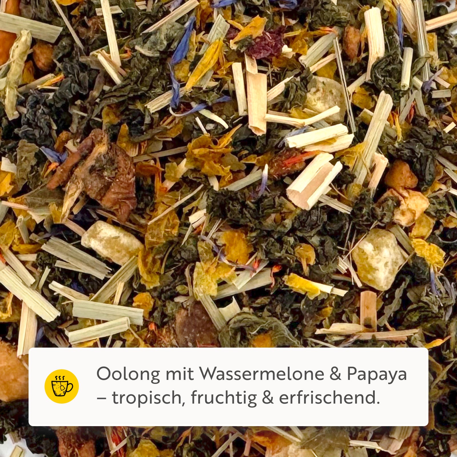 Melon Papaya Splash Oolong - Früchteteemischung
